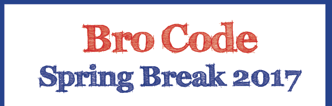 Bro Code Spring Break 2017