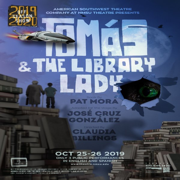 NMSU Theatre Arts will be presenting off-season show, Tomas and the Library Lady this weekend. 