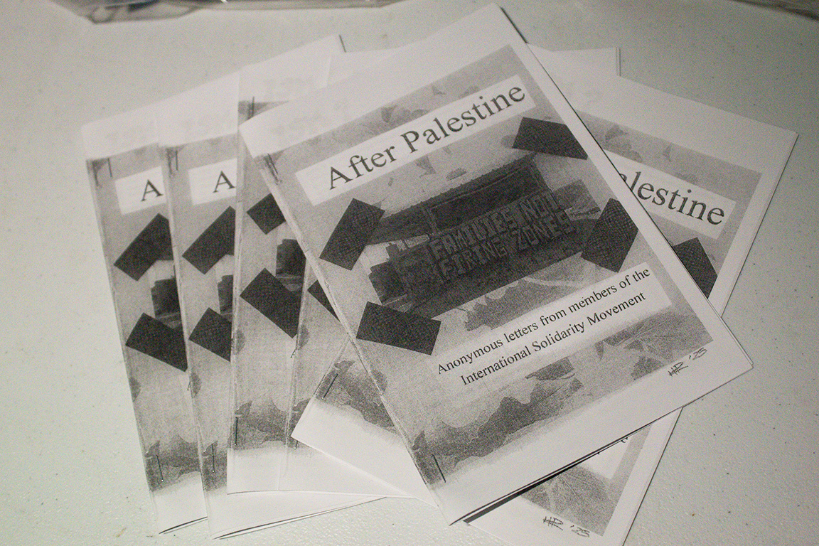 Zines with letters from members of the International Solidarity Movement telling the story of those in Palestine. March 27, 2026.